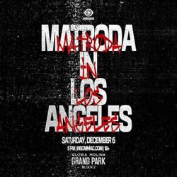 x2 Matroda LA Dec 6th