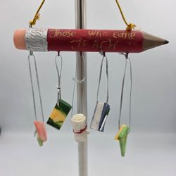 Teacher Hanging Ornament Pencil 'Those Who Care Teach' Resin 4.50 X 4.75"