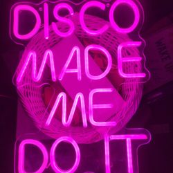 Disco Made Me Do It Acrylic Sign 16"×13"