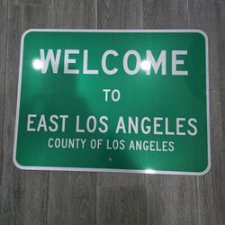 Welcome To East Los Angeles Aluminum Reflective Street Sign