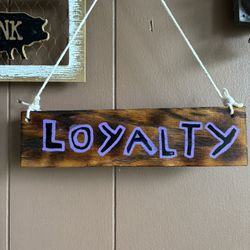 Loyalty Hanging Sign