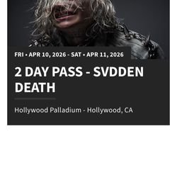 Svdden Death 2-day PASS Hollywood Palladium 