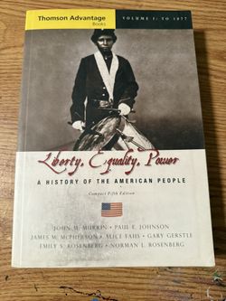Liberty, Equality, Power: A History of the American People, Volume 1: To 1877