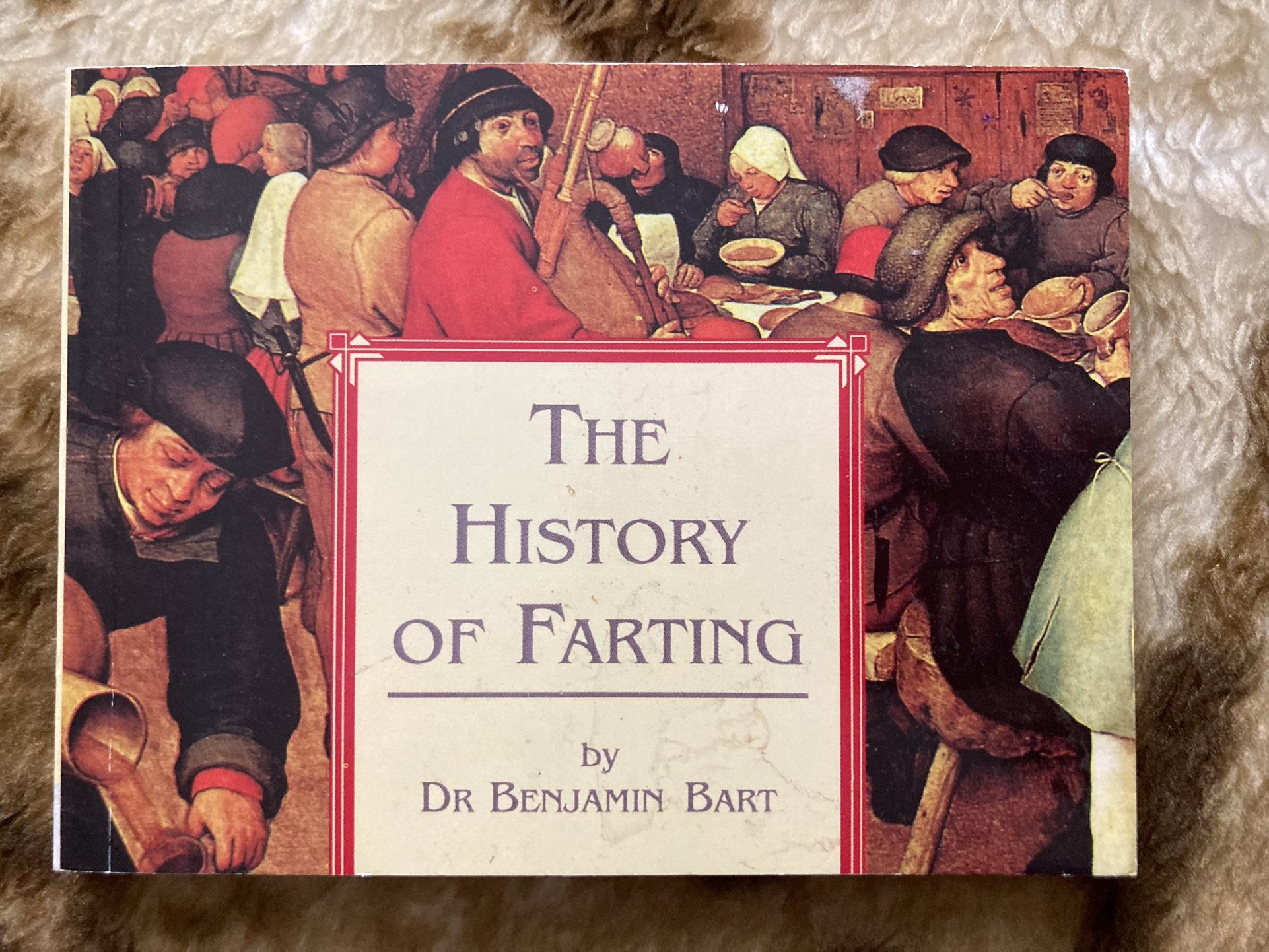 History of Farting, By Dr. Benjamin Bart