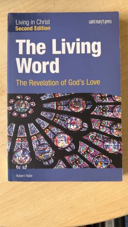 The Living Word: The Revelation of God's Love (Second Edition) Student Text (Living in Christ)  by Robert Rabe