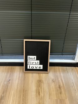 “but first love” sign