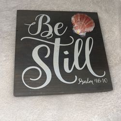 Be Still Wood Sign