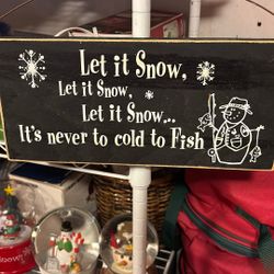 Let It Snow Fishing Plaque/ Wooden