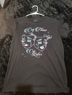 Bella Dona Cry Now Cry Later Shirt