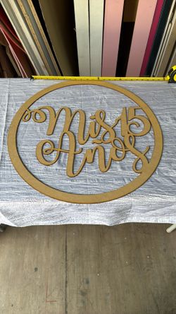 Mis 15 Anos 2’ Wood Laser Cut Sign