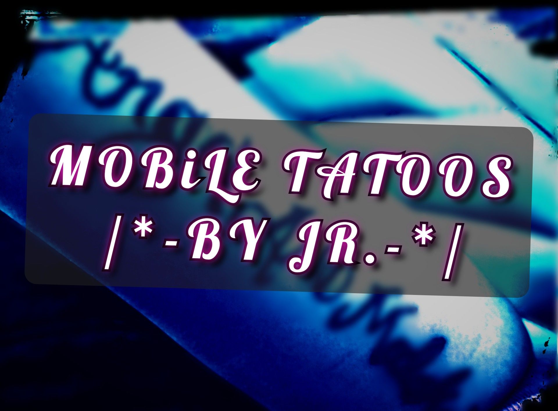 Mobile TATOOS (by JR.). {contact info removed}