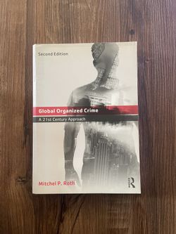 Global Organized Crime: A 21st Century Approach (2nd Edition)
