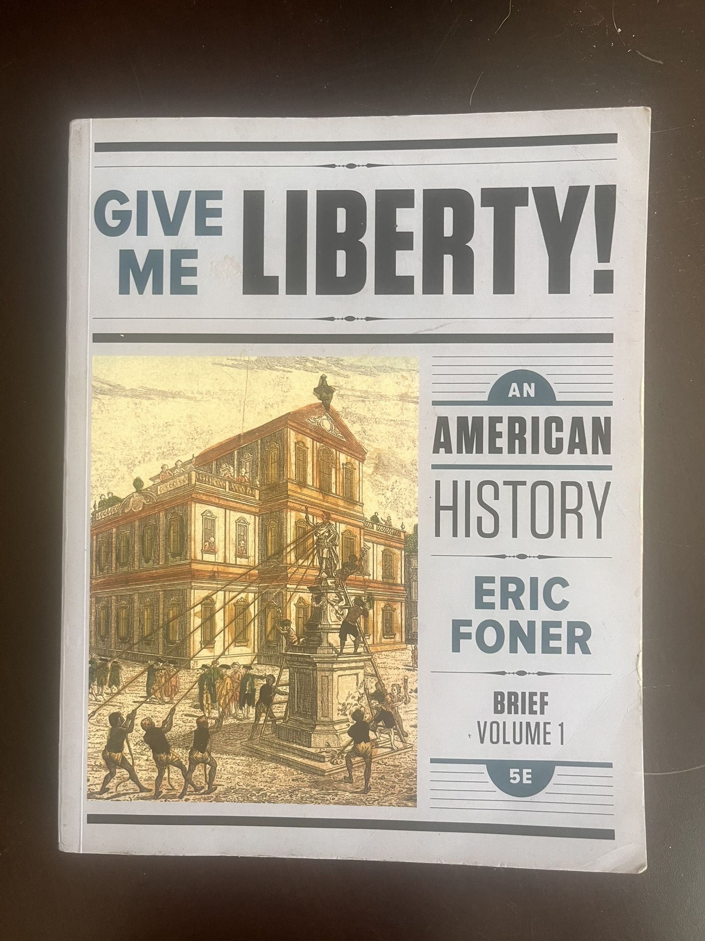 Give Me Liberty!: An American History Brief Fifth Edition ISBN-13: (contact info removed)614152