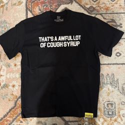 Awful lot of cough syrup tee