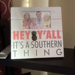 6X4 Photo Frame “Hey Y’all It’s A Southern Thing