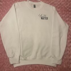 “You Matter” Sweatshirt