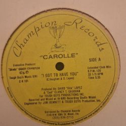 "CAROLLE" - I GOT TO HAVE YOU - 12" SINGLE 