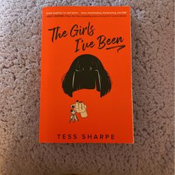 The Girls I’ve Been By Tess sharpe
