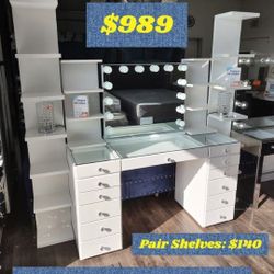 Brand New Vanity 
White 13 Drawers Diamond Knobs
Hollywood Bluetooth Mirror
Tempered Glass
$989 + Tax
Add Pair Shelves $140 + Tax
XL Shelve $180 Each 