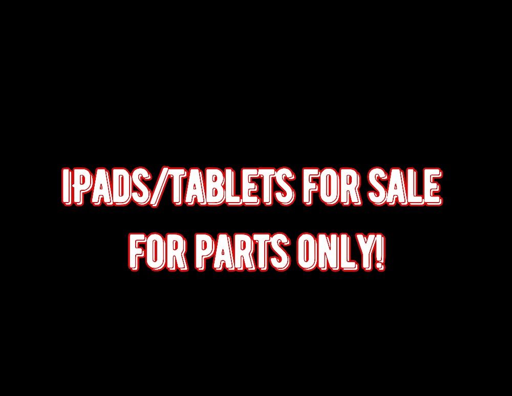 iPad/Samsung Tablet Lot For Sale