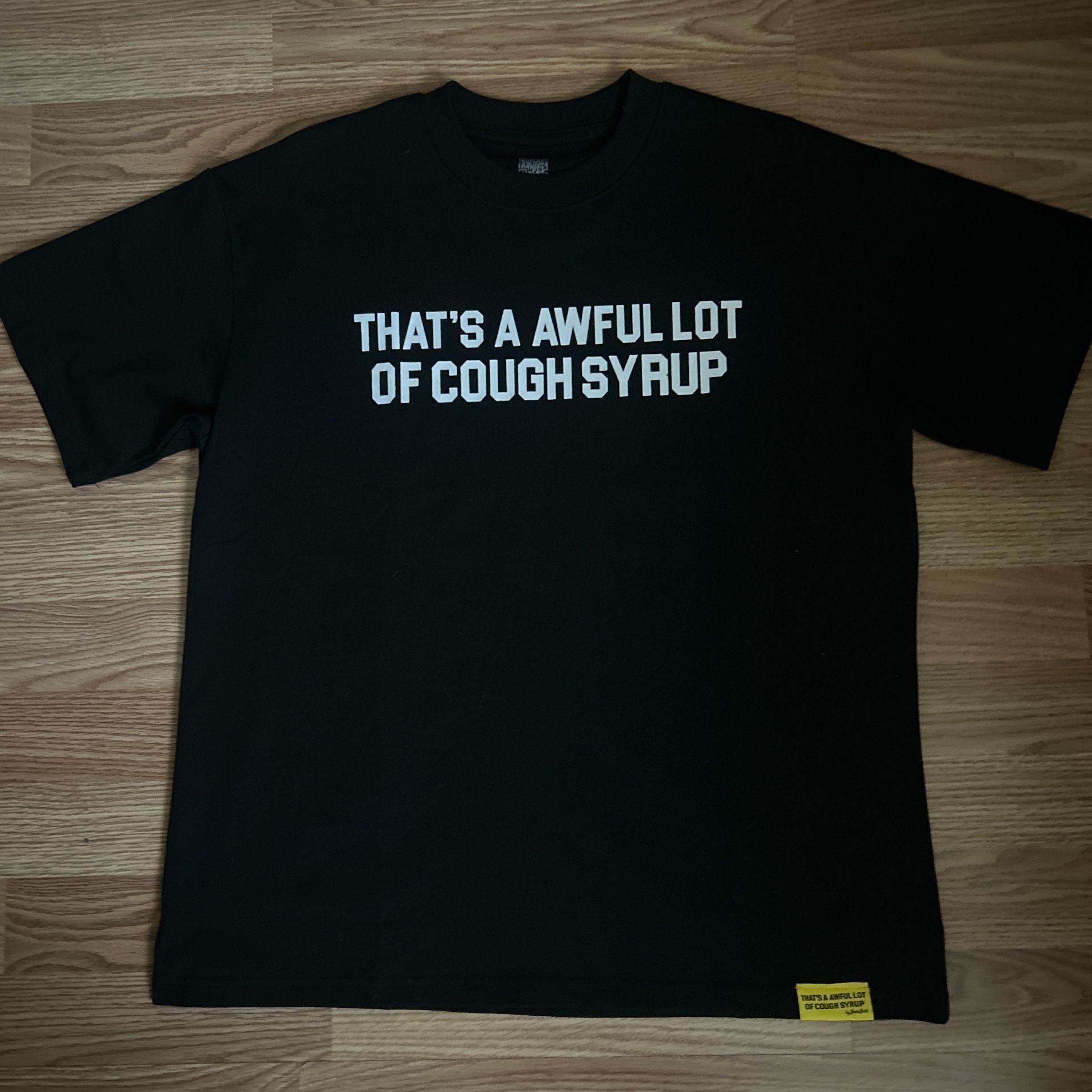 Awful Lot Of Cough Syrup Shirt Brand New