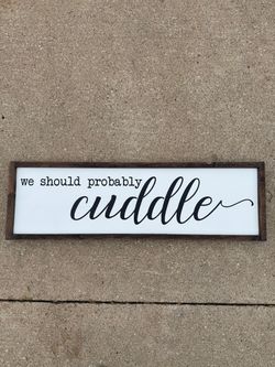 'We Should Probably Cuddle' Sign