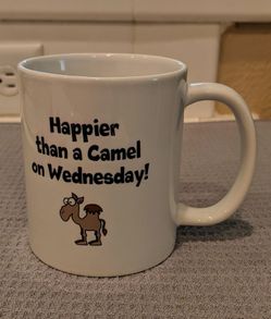 Happier Than A Camel On Wednesday Coffee Cup Mug
