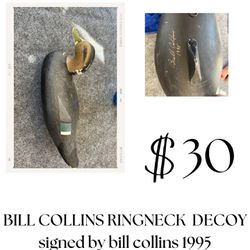 Decoy Duck Signed And Made By Bill Collin’s 