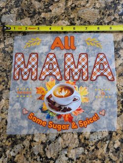 DTF T-shirt/Bag Transfer "All Mama Needs is..."
