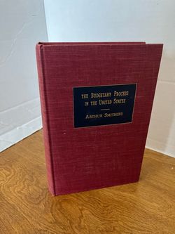 1955 The Budgetary Process in the United States by Arthur Smithies
