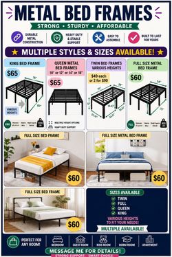 METAL PLATFORM BED FRAMES HEAVY DUTY VARIOUS SIZES & HEIGHTS - See pricing on pictures  (No box spring needed ) MATTRESS NOT INCLUDED