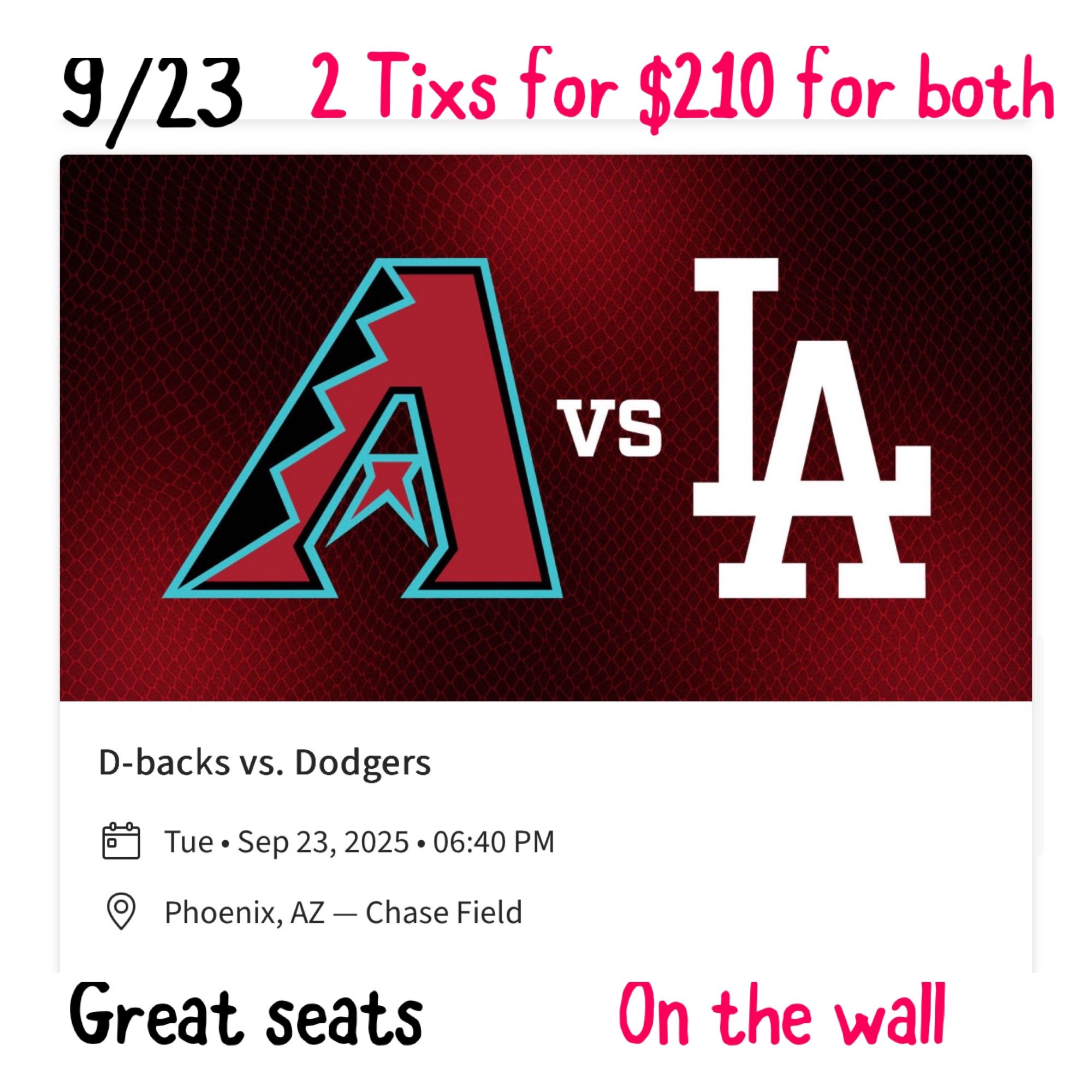 Arizona Diamondbacks Vs LA Dodgers 9/23 2 Tixs For $210