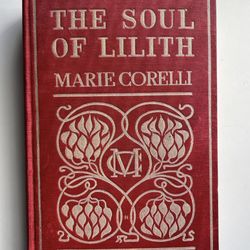 The Soul of Lilith by Marie Corelli (1st Edition Hardcover)