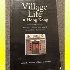 Village Life in Hong Kong: Politics, Gender, and Ritual