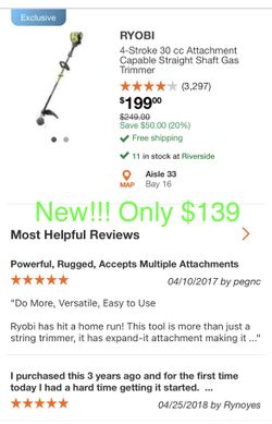New in the box!!! Ryobi four cycle gas 18 inch straight shaft string trimmer only $139 each