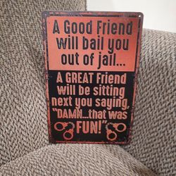 FRIEND METAL SIGN.  12" X 8".  NEW.  PICKUP ONLY 