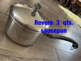 Revere  3  qts.  saucepan  -  $10