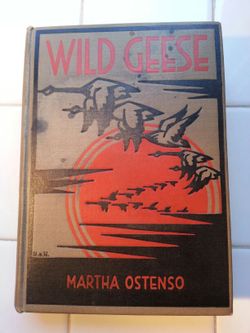 Vintage 1925 Best selling Novel WILD GEESE by Martha Ostenso