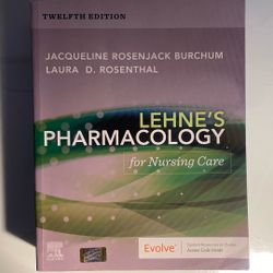 Lehne’s Pharmacology: Twelfth Edition