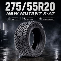 🔥 275/55R20 NEW MUTANT X-AT Tires 🔥