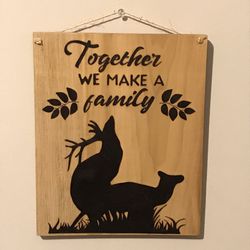 Funny Family Making Deer Hand Burned Wood Sign
