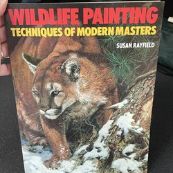 Wild Life Painting Techniques of Modern Masters By Susan Rayfield Visual Arts 