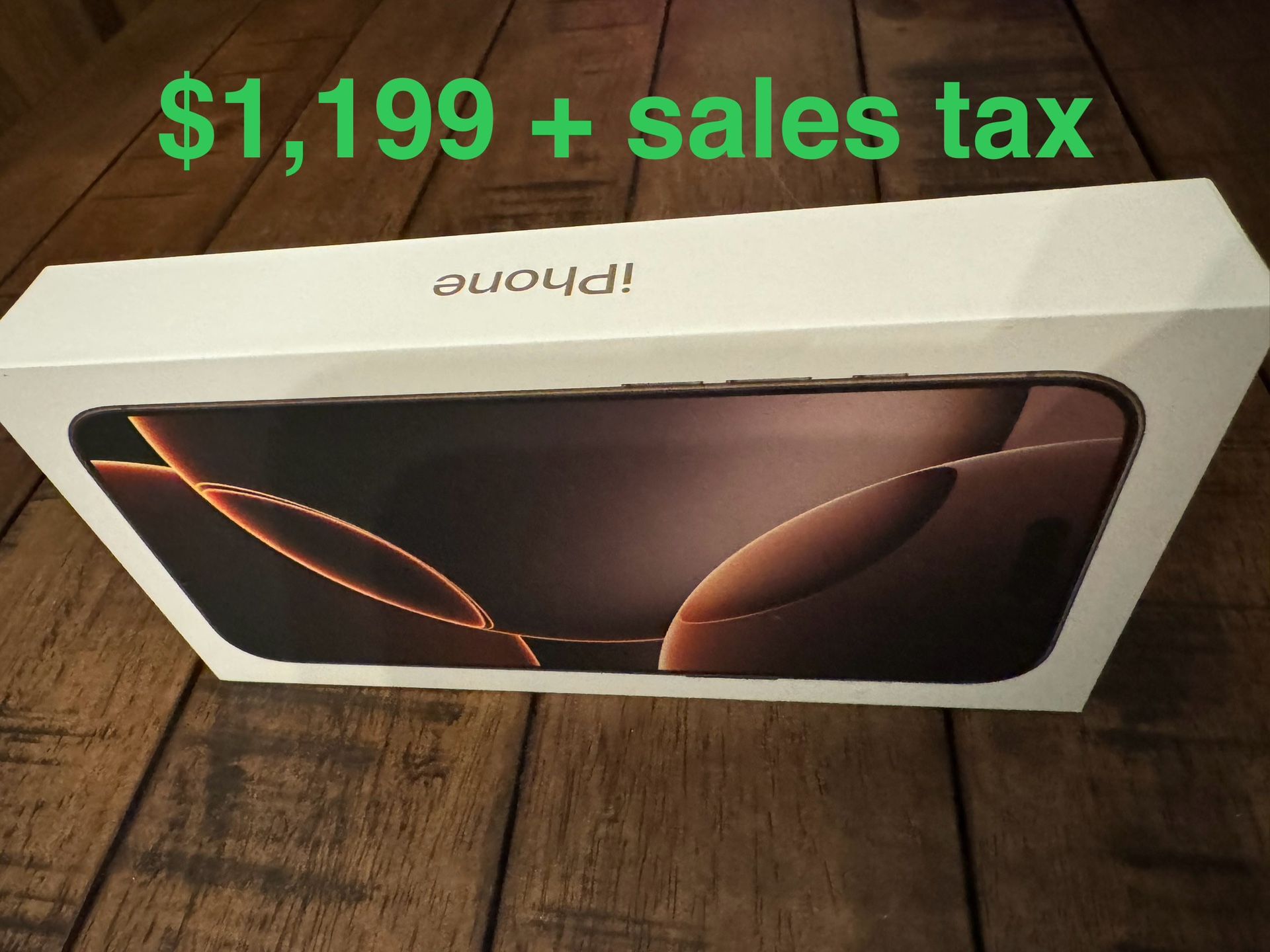 iPhone 16 Pro Max 256GB Desert / Natural / Black Titanium - Unlocked, Brand New, $1,199 + Sales Tax Firm