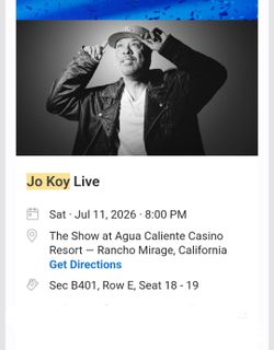 2 TICKETS FOR JO KOY IN RANCHO MIRAGE
