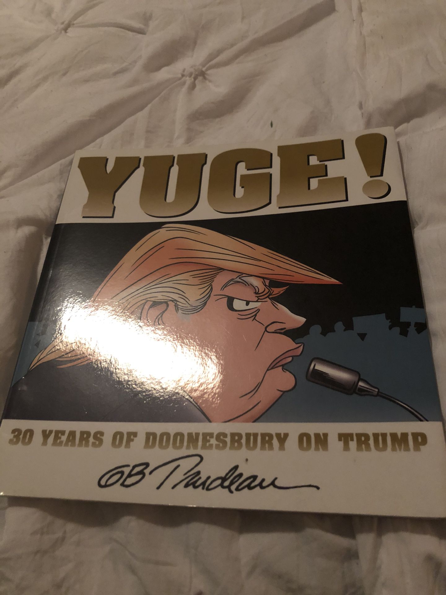 Donald Trump Book .. “ YUGE ! 30 yes of doonesbury brand new