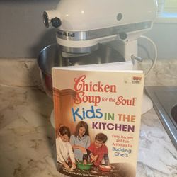 Cook Book- Kids in the Kitchen-Chicken Soup for the Soul series, rare find