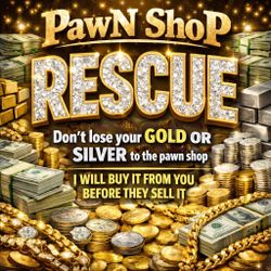 🔥 I WILL BUY UR PAWNED GOLD & SILVER!🔥 