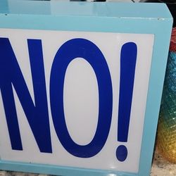 Light Up Sign with NO!