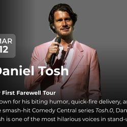 2 Tickets $50 Each To Comedian Daniel Tosh Thursday March 12th @ Yaamava 