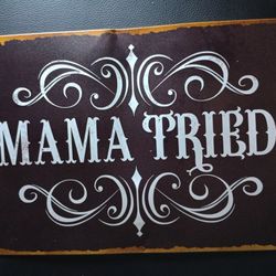 Metal Sign Mama Tried Country Rustic Simple Minimal Wall Art Room Aesthetic